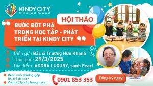 HỘI THẢO: “BƯỚC ĐỘT PHÁ TRONG HỌC TẬP – PHÁT TRIỂN TẠI KINDY CITY”